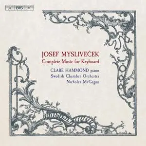 Clare Hammond - Mysliveček: Complete Music for Keyboard (2019) [Official Digital Download 24/96]