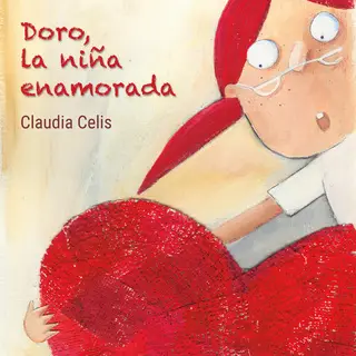 «Doro, la niña enamorada» by Claudia Celis