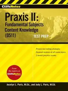 CliffsNotes® Praxis II®: Fundamental Subjects Content Knowledge (0511)