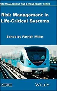 Risk Management in Life-Critical Systems