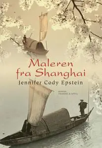 «Maleren fra Shanghai» by Jennifer Cody Epstein
