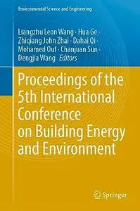 Proceedings of the 5th International Conference on Building Energy and Environment