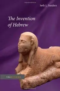 The Invention of Hebrew (Traditions)