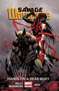 Savage Wolverine Vol 2 - Hands on a Dead Body 2014 Digital TPB