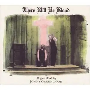 Johnny Greenwood - There will be blood OST (2007)