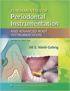Fundamentals of Periodontal Instrumentation and Advanced Root Instrumentation (7th edition)