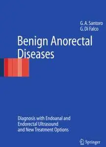 Benign Anorectal Diseases: Diagnosis with Endoanal and Endorectal Ultrasound and New Treatment Options (Repost)