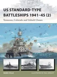 US Standard-type Battleships 1941–45 (2): Tennessee, Colorado and Unbuilt Classes