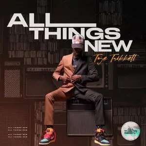 Tye tribbett - All Things New (2022) [Official Digital Download]