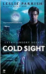 Leslie Parrish - Cold Sight (Extrasensory Agents, Book 1)