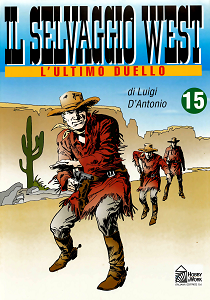 Il Selvaggio West - Volume 15 - L'Ultimo Duello