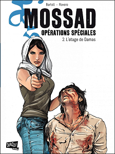 Mossad, Operations Speciales - Tome 2 - L'otage de Damas