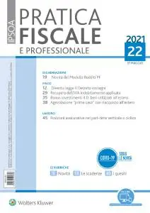 Pratica Fiscale e Professionale N.22 - 31 Maggio 2021