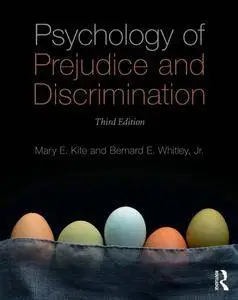 Psychology of Prejudice and Discrimination: 3rd Edition (Repost)