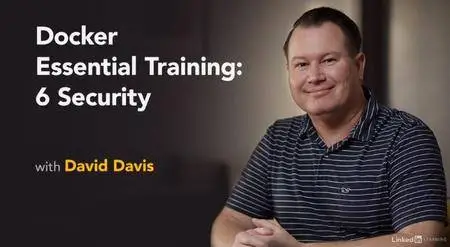 Docker Essential Training: 6 Security