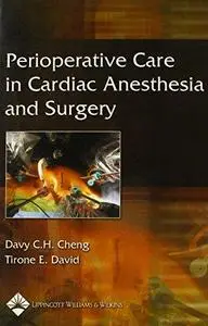 Perioperative Care in Cardiac Anesthesia and Surgery (Repost)