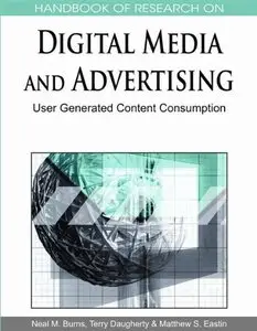 Handbook of Research on Digital Media and Advertising: User Generated Content Consumption (repost)