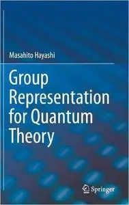 Group Representation for Quantum Theory [Repost]