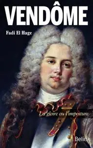 Fadi El Hage, "Vendôme : La gloire ou l'imposture"