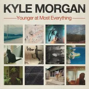 Kyle Morgan - Younger At Most Everything (2022) [Official Digital Download]