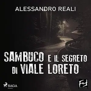 «Sambuco e il segreto di Viale Loreto» by Alessandro Reali