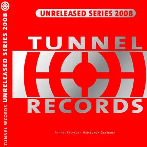 VA - Tunnel Unreleased Series (2008)