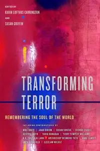 Transforming Terror: Remembering the Soul of the World (repost)