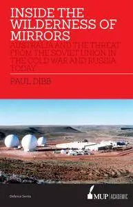 Inside the Wilderness of Mirrors: Australia and the threat from the Soviet Union in the Cold War and Russia today