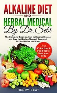 Alkaline diet and Herbal Medical by Dr. Sebi