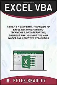 Excel VBA: A Step-by-Step Simplified Guide to Excel VBA Programming Techniques