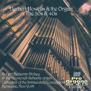 R. Benjamin Dobey - Howells Organ Music (2019)