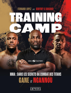 Training Camp : Dans les secrets du combat des titans - Fernand Lopez, Geoffrey Le Guilcher