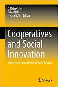 Cooperatives and Social Innovation: Experiences from the Asia Pacific Region