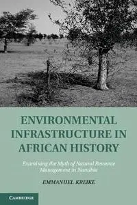 Environmental Infrastructure in African History