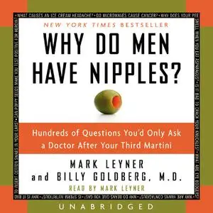 «Why Do Men Have Nipples?» by Billy Goldberg, Mark Leyner