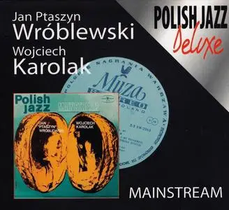 Jan Ptaszyn Wróblewski, Wojciech Karolak - Mainstream (1974) [Reissue 2007] (Repost)