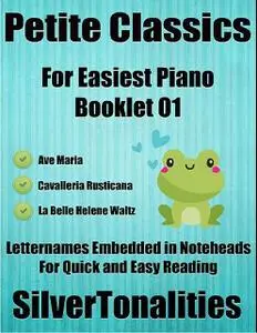 «Petite Classics for Easiest Piano Booklet O1 – Ave Maria Cavalleria Rusticana La Belle Helene Waltz Letter Names Embedd