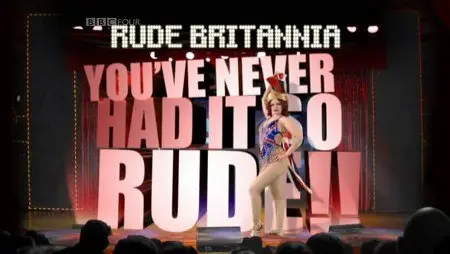 BBC - Rude Britannia S01E03: You Never Had It So Rude (2010)