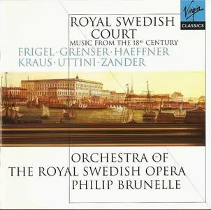 Orchestra of the Royal Swedish Opera, Philip Brunelle - Royal Swedish Court: Music from the 18th Century (1996)