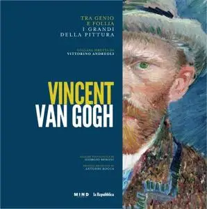 Vittorino Andreoli, Bedoni Giorgio, Rocca Antonio - Vincent van Gogh. Tra genio e follia Vol.01 (2021)
