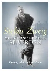 «Monotoniseringen af verden» by Stefan Zweig