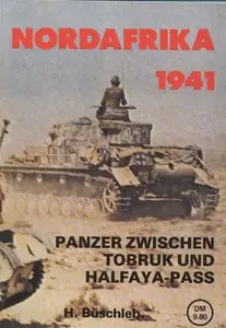 Nordafrika 1941. Panzer zwischen Tobruk und Halfaya-Pass
