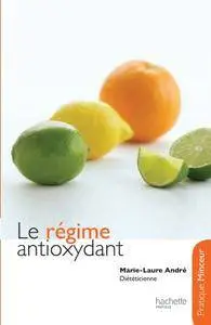 Marie Laure André, "Le régime antioxydant"