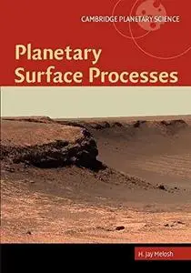 Planetary Surface Processes (Cambridge Planetary Science) (Repost)