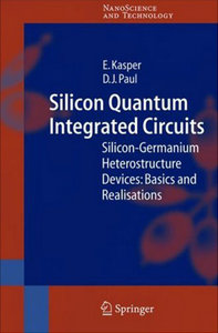Silicon Quantum Integrated Circuits: Silicon-Germanium Heterostructure Devices: Basics and Realisations (repost)