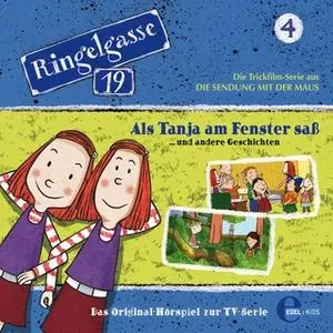 «Ringelgasse 19 - Folge 4: Als Tanja am Fenster saß... Und andere Geschichten» by Thomas Karallus