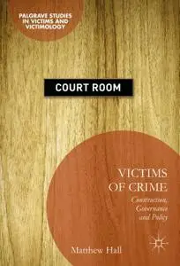 Victims of Crime: Construction, Governance and Policy (Repost)