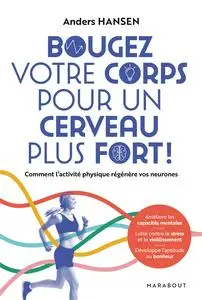 Anders Hansen, "Bougez votre corps pour un cerveau plus fort"