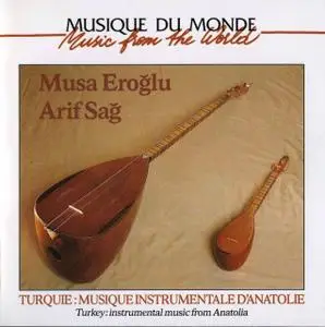 Arif Sag & Musa Eroglu / Turquie : Musique Instrumentale d'Anatolie (1995)