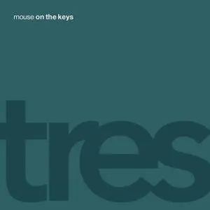 Mouse on the Keys - Tres (2018)